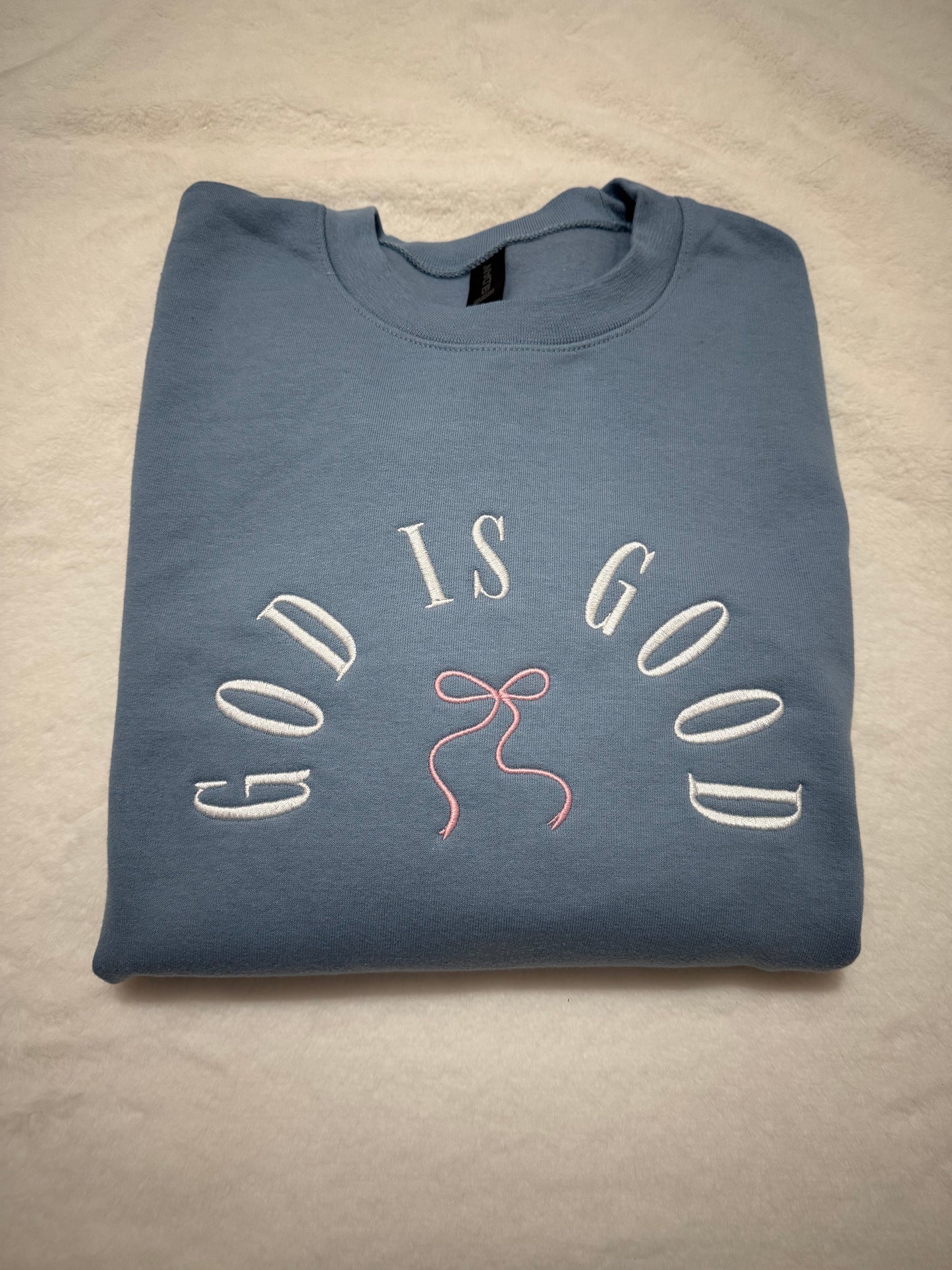 God Is Good Sweatshirt